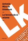 La tercera de sí misma. E-book. Formato EPUB ebook