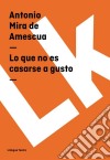 Lo que no es casarse a gusto. E-book. Formato EPUB ebook