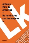 No hay burlas con las mujeres. E-book. Formato EPUB ebook