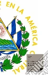 Constituciones fundacionales de El Salvador de 1824. E-book. Formato EPUB ebook di Autores varios
