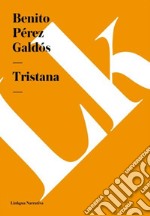 Tristana. E-book. Formato EPUB ebook