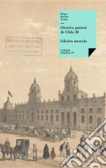 Historia general de Chile III. E-book. Formato EPUB ebook