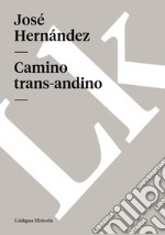 Camino trans-andino. E-book. Formato EPUB ebook