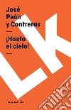 ¡Hasta el cielo!. E-book. Formato EPUB ebook