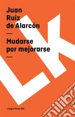 Mudarse por mejorarse. E-book. Formato EPUB ebook