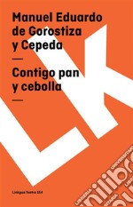 Contigo pan y cebolla. E-book. Formato EPUB ebook