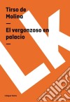 El vergonzoso en palacio. E-book. Formato EPUB ebook