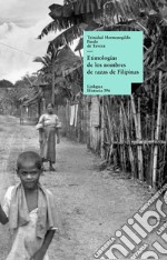 Etimologías de los nombres de razas de Filipinas. E-book. Formato EPUB