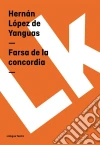 Farsa de la concordia. E-book. Formato EPUB ebook di Hernán López de Yanguas