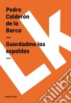 Guardadme las espaldas. E-book. Formato EPUB ebook