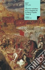 Historia verdadera de la conquista de la Nueva España II. E-book. Formato EPUB ebook