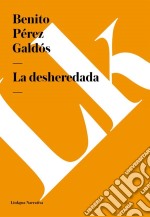 La desheredada. E-book. Formato EPUB ebook