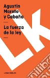 La fuerza de la ley. E-book. Formato EPUB ebook