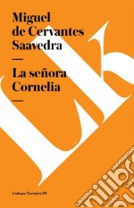 La señora Cornelia. E-book. Formato EPUB ebook