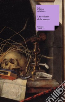 Las visiones de la muerte. E-book. Formato EPUB ebook di Pedro Calderón de la Barca