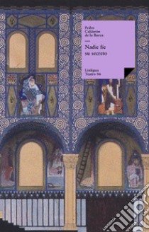 Nadie fíe su secreto. E-book. Formato EPUB ebook di Pedro Calderón de la Barca