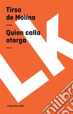 Quien calla otorga. E-book. Formato EPUB ebook