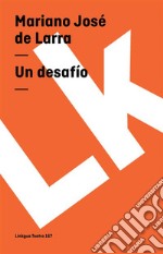 Un desafío. E-book. Formato EPUB ebook