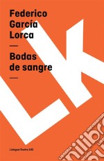 Bodas de sangre. E-book. Formato EPUB ebook