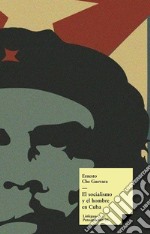 El socialismo y el hombre en Cuba. E-book. Formato EPUB