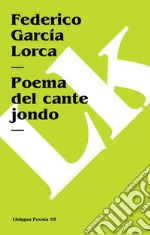 Poema del cante jondo. E-book. Formato EPUB ebook