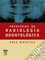 Princípios de Radiologia Odontológica. E-book. Formato EPUB