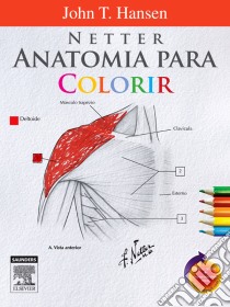 Netter Anatomia para Colorir. E-book. Formato EPUB ebook di John Hansen