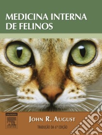 Medicina Interna De Felinos. E-book. Formato EPUB ebook di John August