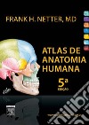 Netter Atlas De Anatomia Humana. E-book. Formato EPUB ebook