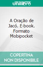 A Oração de Jacó. E-book. Formato Mobipocket ebook