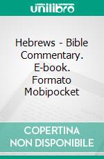 Hebrews - Bible Commentary. E-book. Formato Mobipocket ebook di Matthew Henry