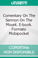 Comentary On The Sermon On The Mount. E-book. Formato Mobipocket ebook