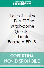 Tale of Tales – Part IIThe Witch-borne Quests. E-book. Formato EPUB ebook di Nikola Stefan