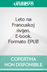 Leto na Francuskoj rivijeri. E-book. Formato EPUB ebook di Dženifer Bonet