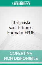 Italijanski san. E-book. Formato EPUB ebook di Kejt Frost