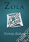 Tereza Raken. E-book. Formato EPUB ebook di Emil Zola