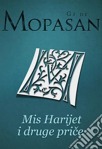 Mis Harijet i druge price. E-book. Formato EPUB ebook