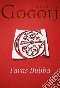 Taras Buljba. E-book. Formato EPUB ebook di Nikolaj Gogolj