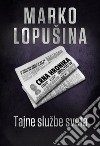 Tajne službe sveta. E-book. Formato EPUB ebook di Marko Lopušina