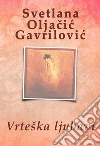 Vrteška ljubavi. E-book. Formato EPUB ebook di Svetlana Oljacic Gavrilovic