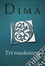 Tri musketara. E-book. Formato EPUB ebook