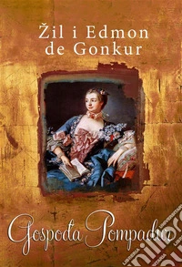 Gospoda Pompadur. E-book. Formato EPUB ebook