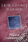 Price o zašticenosti. E-book. Formato EPUB ebook di Erik Fosnes Hansen