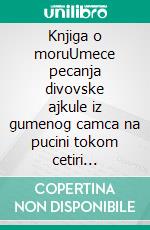 Knjiga o moruUmece pecanja divovske ajkule iz gumenog camca na pucini tokom cetiri godišnja doba. E-book. Formato EPUB ebook