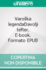 Varoška legendaÐavolji tefter. E-book. Formato EPUB ebook