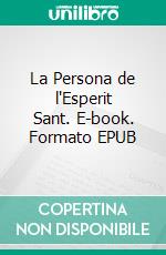 La Persona de l'Esperit Sant. E-book. Formato EPUB ebook