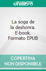 La soga de la deshonra. E-book. Formato EPUB ebook