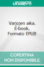 Varjojen aika. E-book. Formato EPUB ebook