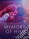 Memory of Him - erotic short story. E-book. Formato EPUB ebook di Sarah Skov