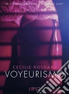 Voyeurismo - Letteratura erotica. E-book. Formato EPUB ebook di Cecilie Rosdahl